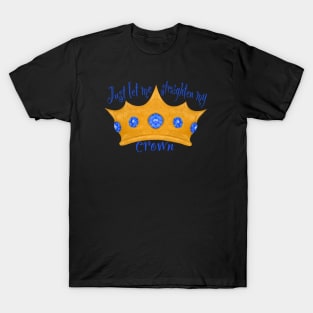 Straighten your crown T-Shirt